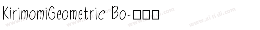 KirimomiGeometric Bo字体转换